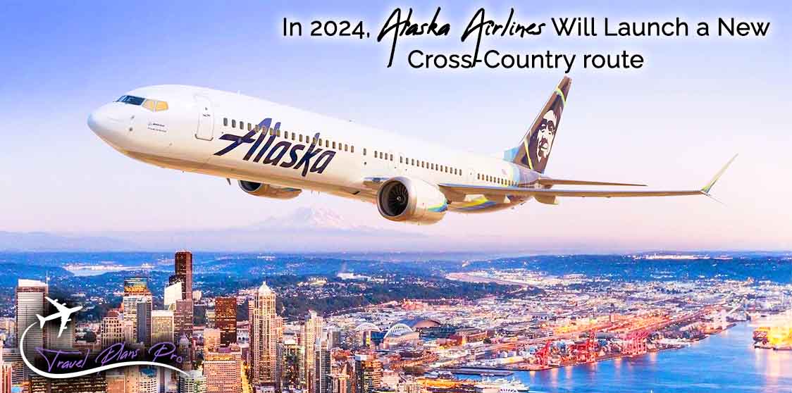 Alaska Airlines Will Launch A New Cross Country Route In 2024   In 2024 Alaska Airlines Will Launch A New Cross Country Route 