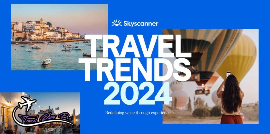 Skyscanner Revealed the Top 2024 US and Global Travel Trends